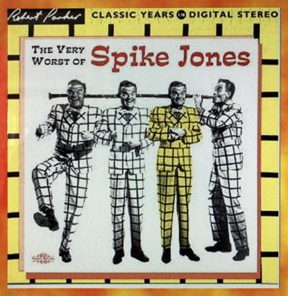 The Very Worst of Spike Jones