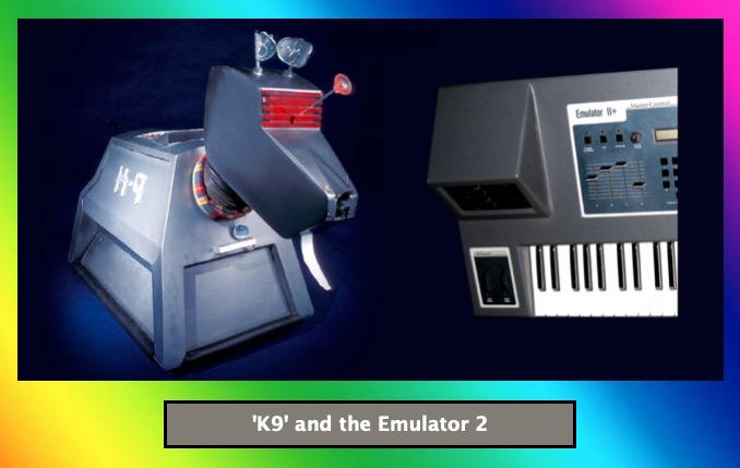 'K9' and the E-mu Emulator II